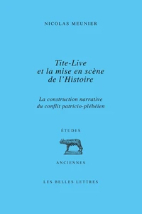 Tite-Live et la mise en scène de l'Histoire