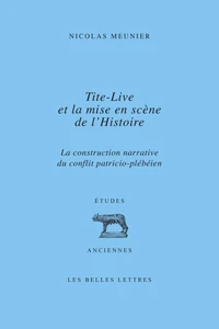 Tite-Live et la mise en scène de l'Histoire