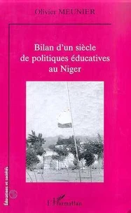 Bilan D'Un Siecle De Politiques Educatives Au Niger