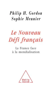 Le nouveau défi français. La France face à la mondialisation