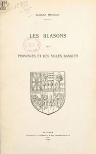 Les blasons des provinces et des villes basques