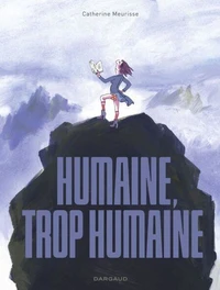 Humaine, trop humaine