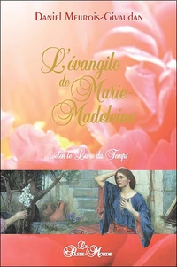 L'évangile de Marie-Madeleine selon le Livre du Temps