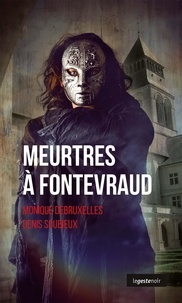 Denis Soubieux - Meurtres a fontevraud (geste)  (coll. geste noir).
