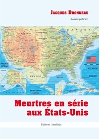 Jacques Dronneau - Meurtres en série aux Etats-Unis Tome 1 : .