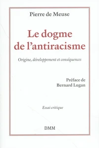 Le dogme de l'antiracisme