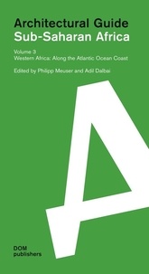 Meuser Philipp et Dalbai Adil - Architectural Guide Sub-Saharan Africa Vol III.