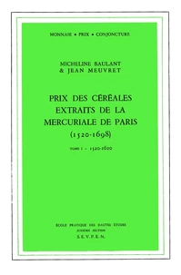 Prix des céréales extraits de la mercuriale de Paris (1520-1698)