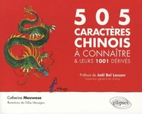 505 caractères chinois à connaître et leurs 1001 dérivés