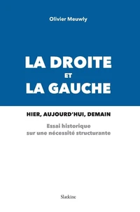 La droite et la gauche : Hier, aujourd'hui, demain