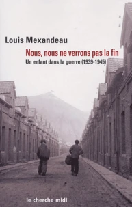 Nous, nous ne verrons pas la fin