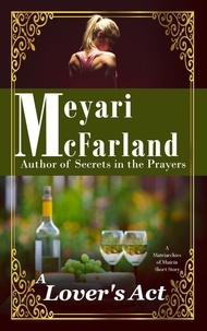  Meyari McFarland - A Lover's Act - Matriarchies of Muirin, #20.