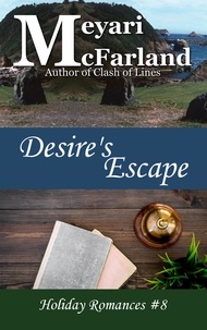  Meyari McFarland - Desire's Escape - Holiday Romances, #8.
