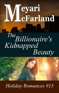The Billionaire's Kidnapped Beauty