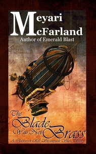  Meyari McFarland - The Blade Was Not Brass - Clockwork Rift, #3.