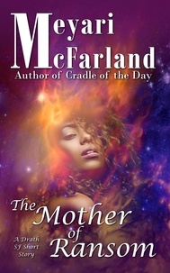  Meyari McFarland - The Mother of Ransom - The Drath Series, #17.