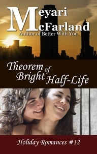  Meyari McFarland - Theorem of Bright Half-Life - Holiday Romances, #12.