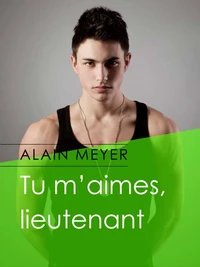 Tu m'aimes, lieutenant