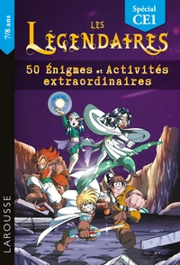 Les Légendaires - 50 Enigmes et activités extraordinaires
