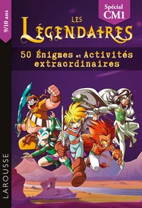 Les Légendaires - 50 énigmes et activités extraordinaires