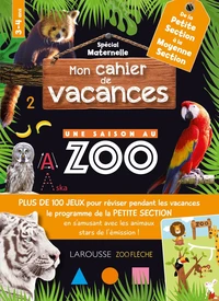 Mon cahier de vacances Une saison au zoo de la petite section à la moyenne section