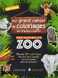 Mon grand cahier de coloriages et d'autocollants Une saison au zoo