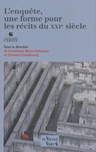 L'enquête, une forme pour les récits du XXIe siècle