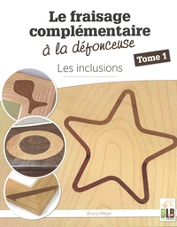 Le fraisage complémentaire à la défonceuse