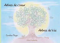 Arbres de Coeur, Arbres de Vie