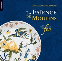 La faïence de Moulins