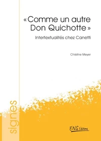 Comme Un Autre Don Quichotte. Intertexualites Chez Canetti