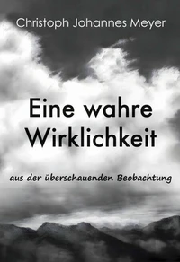 Eine wahre Wirklichkeit