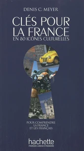 Clés pour la France en 80 icônes culturelles