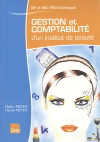 Gestion et comptabilité d'un institut de beauté BP et Bac Pro Esthétique, parfumerie, beauté