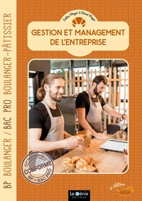 Gestion et management de l'entreprise BP Boulanger / Bac Pro boulanger-pâtissier