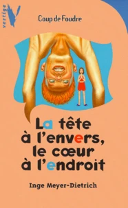 La tête à l'envers, le coeur à l'endroit