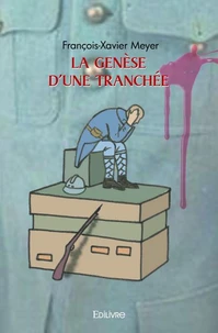La genèse d'une tranchée
