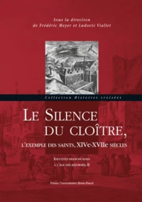 Le silence du cloître, l'exemple des saints, XIVe-XVIIe siècles