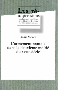 L'armement nantais dans la deuxième moitié du 18e siècle en 2 volumes