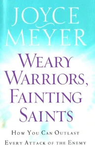 Weary Warriors, Fainting Saints