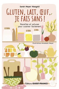 Gluten, lait, oeuf, je fais sans !