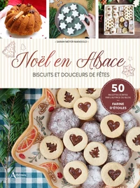 Noël en Alsace : biscuits et douceurs de fêtes