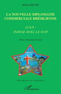 La nouvelle diplomatie commerciale brésilienne