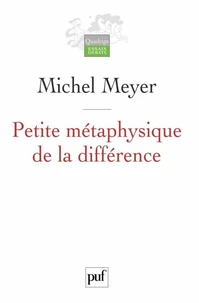 Petite métaphysique de la différence