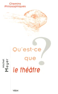 Qu'est-ce que le théâtre ?
