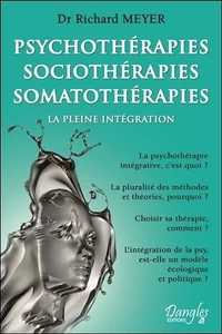 Psychothérapies, sociothérapies , somatothérapies