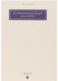 Meyer Schapiro - Les illustrations de chagall pour la Bible.