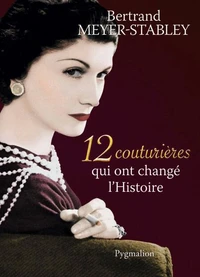 12 couturières qui ont changé l'Histoire
