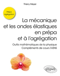 La mécanique et les ondes élastiques en prépa et à l'agrégation