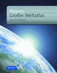 Meyers Großer Weltatlas - Erde und Universum.